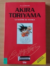 AKIRA TORIYAMA - Le maître du manga O. Richard Glénat 2011 Dragon Ball/Dr Slump