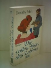 Dorothy Eden: Die vollen Tage des Lebens, Dorothy Eden
