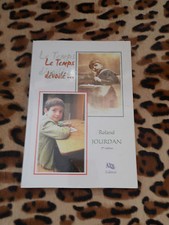 LE TEMPS DÉVOILÉ... Roland Jourdan - AXIL éditions - 2008