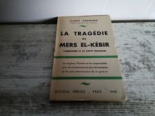 LA TRAGEDIE DE MERS EL-KEBIR L'ANGLETERRE ET LA FLOTTE FRANCAISE. KAMMERER ALBER