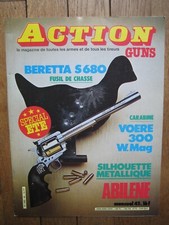 ACTION GUNS n° 45 - BERETTA S680 - CARABINE VOERE 300 W.MAG -ABILENE -WINCHESTER