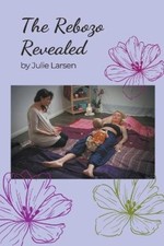 The Rebozo Revealed by Larsen, Julie [Paperback] NEUF