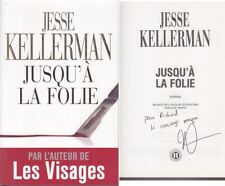 C1 Jesse KELLERMAN - JUSQU A LA FOLIE Envoi DEDICACE Signed 