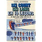Gruneberg Pierre - Ski court, ski long, en 10 leçons - 1972 - Broché