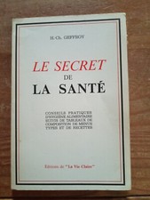 Le Secret de la Santé, Geffroy LA VIE CLAIRE 1972, conseils d'hygiène très bon é