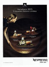Publicité Advertising 088  2015   Nespresso  café dosettes  variations
