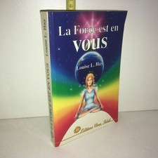 Louis L. Hay LA FORCE EST EN