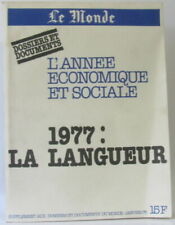 Le Monde hors série: L'année économique et sociale 1977: la langueur | Collectif
