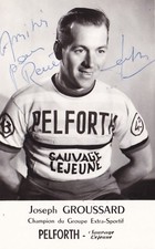 CYCLISME carte cycliste JOSEPH GROUSSARD équipe PELFORTH SAUVAGE LEJEUNE signée
