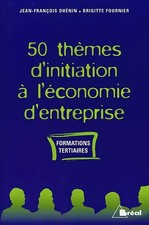 50 thèmes d'initiation à l'économie d'entreprise, livre 2, Dhénin