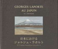 Georges Laporte au Japon (éd. Vision nouvelle, Paris, 1989) signée par l'artiste