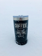 Coffee Because Adulting Is