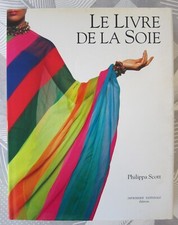 Alsace - LE LIVRE DE LA SOIE - Philippa Scott - Imprimerie nationale Editions - 