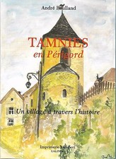 TAMNIES + le village et son histoire + André ROULLAND + PERIGORD