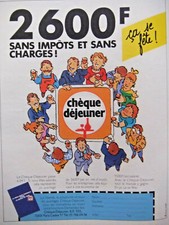 PUBLICITÉ DE PRESSE 1984 CHÈQUE DÉJEUNER 2600 Frs SANS IMPÔTS ET SANS CHARGES !