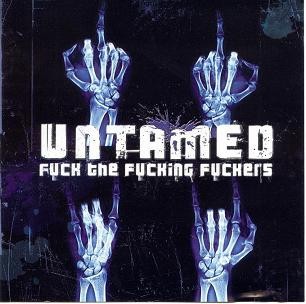 Untamed fuck the fucking - untamed,