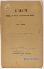 Le nexum contrat de prêt du très ancien droit romain Félix Senn 1905 Envoi