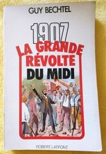 1907, LA GRANDE REVOLTE DU