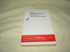 LIVRE DE POCHE 101 PROPOSITIONS POUR LE FOOTBALL FRANCAIS / L EQUIPE