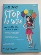 MON CAHIER STOP AU SUCRE - MARIE LAURE ANDRE - SOLAR