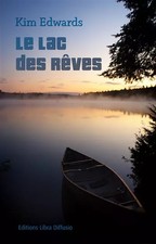 Le lac des rêves, Kim Edwards et Florence Hertz