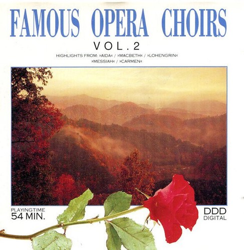 Famous opera choirs vol 2 - famous,