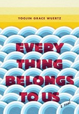 Yoojin Grace Wuertz Everything Belongs to Us (Relié)