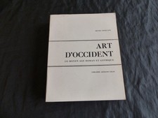ART D'OCCIDENT LE MOYEN AGE ROMAN ET GOTHIQUE / HENRI FOCILLON / 1963