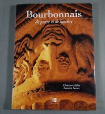 BOURBONNAIS de pierre et de lumière - belles photos couleurs Editions du Miroir
