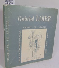 Loire Gabriel Loire. Croquis de voyages (Vision sur un peintre)...