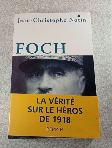 Foch vérité sur le - foch,