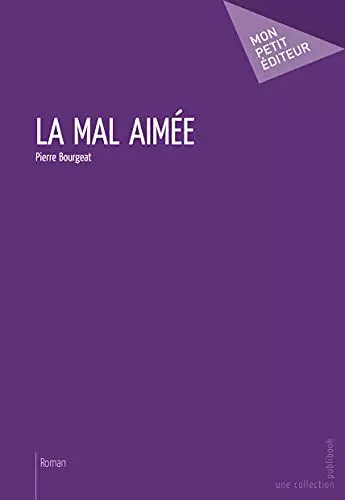 Mal aimée pierre - aimée,, bourgeat