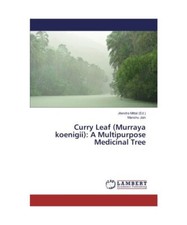 Curry Leaf [Murraya koenigii]: A Multipurpose Medicinal Tree, Manshu Jain