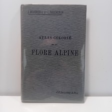 BEAUVERIE J./FAUCHERON L. « Atlas colorié de la flore alpine »
