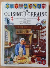 LA CUISINE LORRAINE - Recettes, traditions, anecdotes Cuny & Carpentier 1977