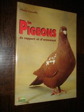 LES PIGEONS DE RAPPORT ET D'ORNEMENT - Pierre Corcelle 1993 - Colombophilie - b