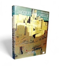 La vie et l'oeuvre de Jacques MAJORELLE (1886-1962). Les orientalistes, Volume 7