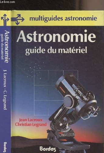 Astronomie guide matériel - astronomie,