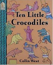 Ten Little Crocodiles, Colin West