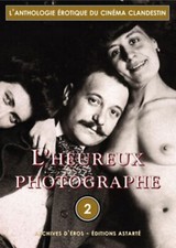 Anthologie érotique  du cinéma clandestin  Volume 2  L heureux photographe DVD