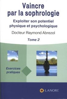 Vaincre par sophrologie - vaincre,