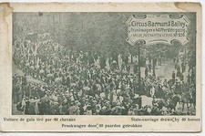 CARTE POSTALE / LE CIRQUE BARNUM & BAILEY / VOITURES DE GALA TIRE PAR 40 CHEVAUX
