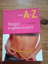 MAIGRIR EN GARDANT LA SANTE