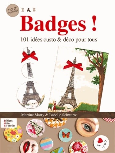 Badges 101 idées - badges, custo
