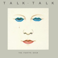 Talk Talk The Party's Over