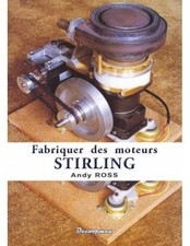 ▄▀▄ Fabriquer des moteurs STIRLING ▄▀▄