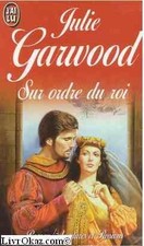 Sur ordre du roi - garwood julie