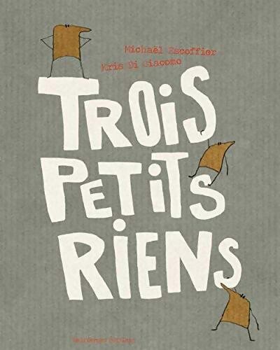 Trois petits riens michaël - riens,