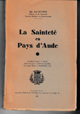 RIVIERE - LA SAINTETE EN PAYS D'AUDE - LIVRE ANCIEN 1949