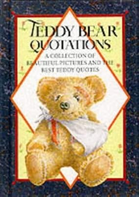 Teddy bear quotations a - teddy, quotations:
